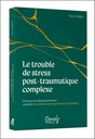 Le trouble de stress post-traumatique complexe - De la survie à l'épanouissement : comment se remettre des traumatismes de l'enfance 3