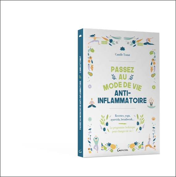 Passez au mode de vie anti-inflammatoire - Recettes, yoga, ayurvéda, breathwork 3