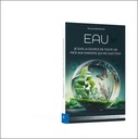 Eau - Je suis la source de toute vie face aux dangers qui me guettent 3