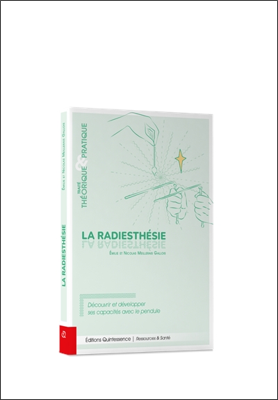 La radiesthésie - Traité théorique & pratique - Découvrir et développer ses capacités avec le pendule 3