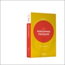 Les Personnes toxiques - Savoir les gérer 3