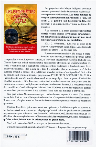 Les prophéties mayas 2012 - Les bouleversements du monde à venir... Le déclenchement des plus grans cataclysmes de notre histoire... 2