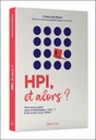 HPI, et alors ? Trop intelligent, trop hypersensible, trop... ? Stop, soyez vous-même ! 3