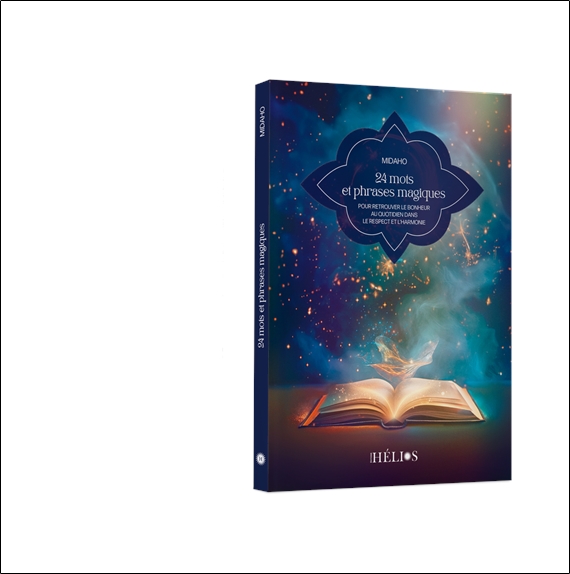 24 mots et phrases magiques - Pour retrouver le bonheur au quotidien dans le respect et l'harmonie 3