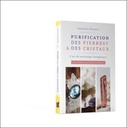 Purification des pierres & des cristaux - L'art du nettoyage énergétique - 10 méthodes de purification détaillées 3