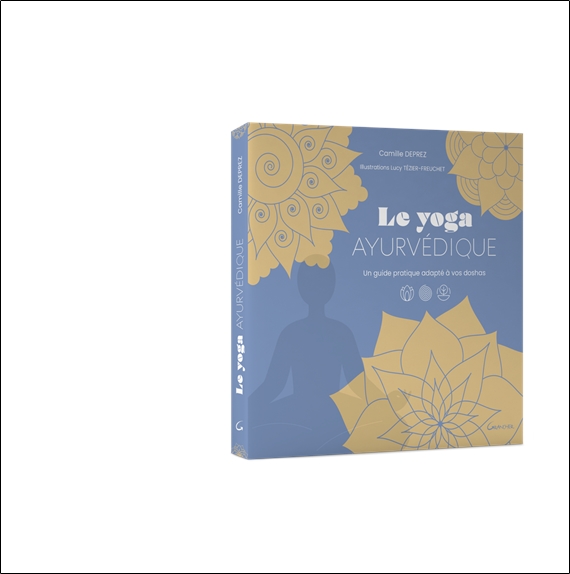 Le Yoga ayurvédique - Un guide pratique adapté à vos doshas 3