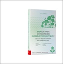 Stop aux effets secondaires des ondes électromagnétiques ! - Découvrez 30 plantes et formules pour protéger votre santé 3