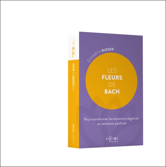 Les Fleurs de Bach - Pour transformer les émotions négatives en émotions positives 3