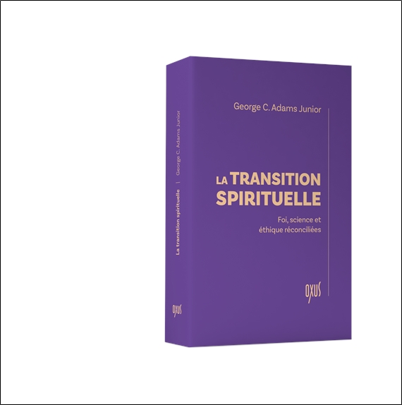 La transition spirituelle  Foi, science et éthique réconciliées 3