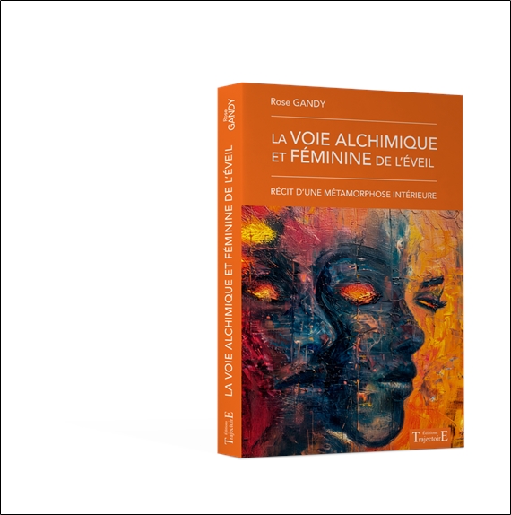 La voie alchimique et féminine de l'éveil - Récit d'une métamorphose intérieure 3