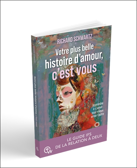 Votre plus belle histoire d'amour, c'est vous - Le guide IFS de la relation à deux 3
