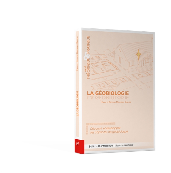 La géobiologie - Traité théorique & pratique - Découvrir et développer ses capacités de géobiologue 3