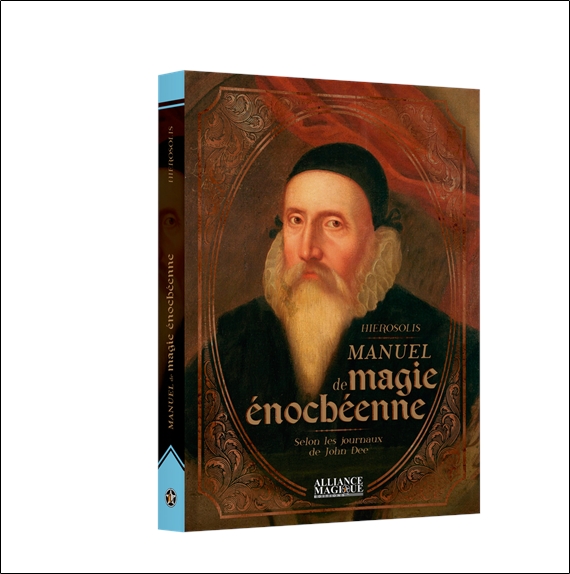 Manuel de magie énochéenne - Selon les journaux de John Dee 3