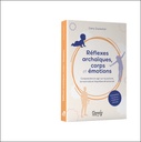 Réflexes archaïques, corps et émotions  Comprendre et agir sur la posture, la motricité et l'équilibre émotionnel 3