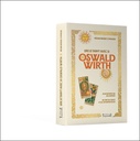 Lire le tarot avec l'Oswald Wirth - Les significations des arcanes - Les clefs du tirage et de l'interprétation 3