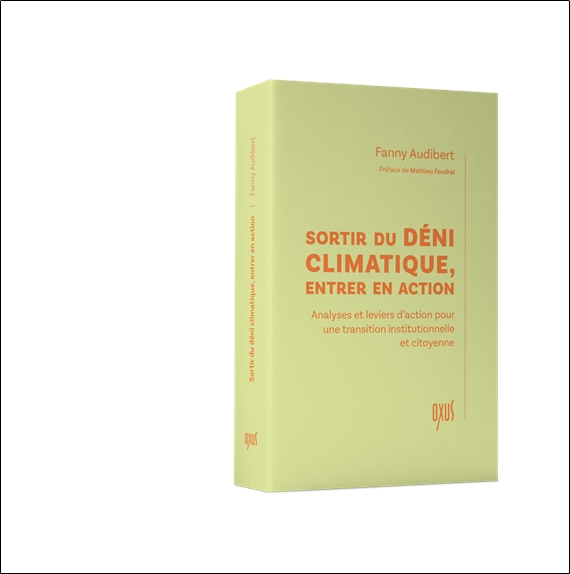 Sortir du déni climatique, entrer en action  Analyses et leviers d'action pour une transition institutionnelle et citoyenne 3