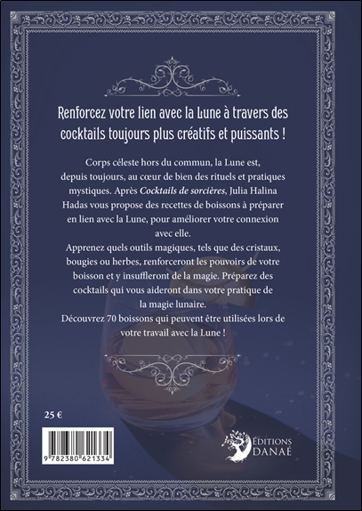 Potions et cocktails lunaires - 70 boissons célestes imprégnées de puissance cosmique 2