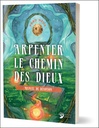 Arpenter le chemin des Dieux - Manuel de dévotion 3
