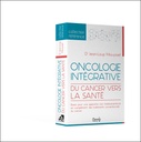 Oncologie intégrative - Du cancer vers la santé 3