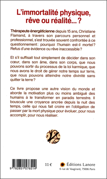 L'immortalité physique, rêve ou réalité... ? Le corps, reflet de l'âme, peut-il devenir immortel ? 2