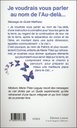 Je voudrais vous parler au nom de l'Au-delà Préparer votre vie sur Terre, pour mieux vivre après 2