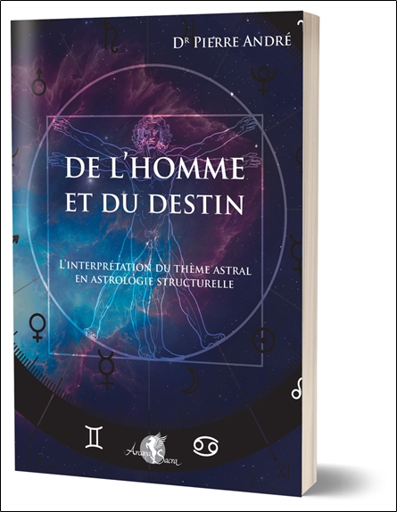 De l'homme et du destin - L'interprétation du thème astral en astrologie structurelle 3