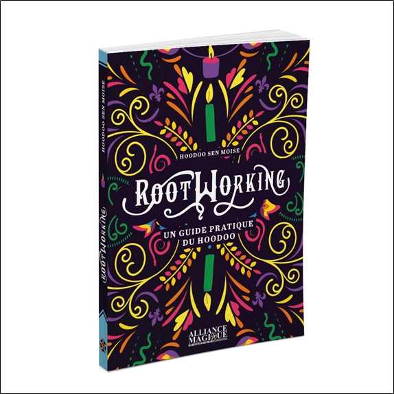 Rootworking - Un guide pratique du Hoodoo 3