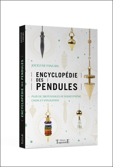 Encyclopédie des pendules - Plus de 200 pendules de radiesthésie - Choix et utilisation 3