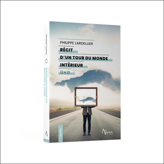 Récit d'un tour du monde intérieur - 12 h 21 3