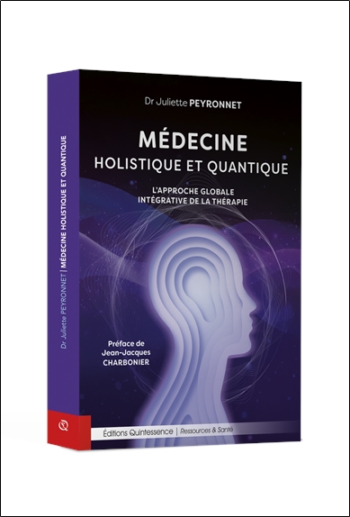 Médecine holistique et quantique - L'approche globale intégrative de la thérapie 3