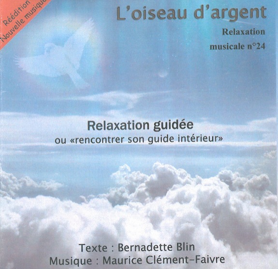 [3760041261002] L'oiseau d'argent - Relaxation Guidée ou "rencontrer son guide intérieur" - Relaxation musicale n° 24