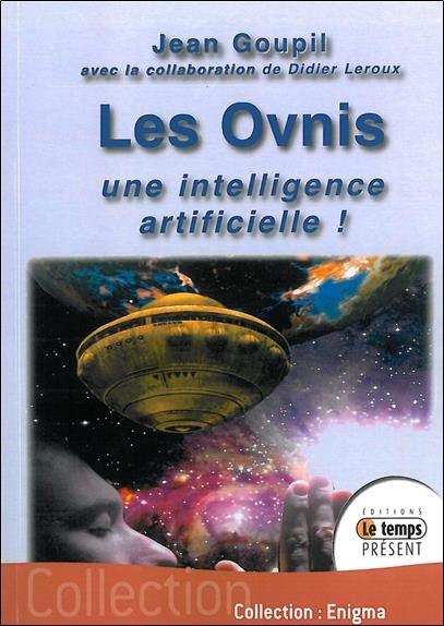 [épuisé] Les Ovnis : une intelligence artificielle !