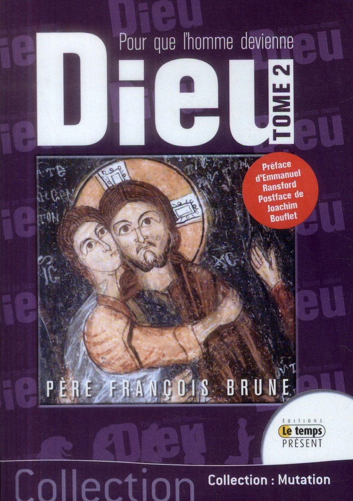 Pour que l'homme devienne Dieu - T2