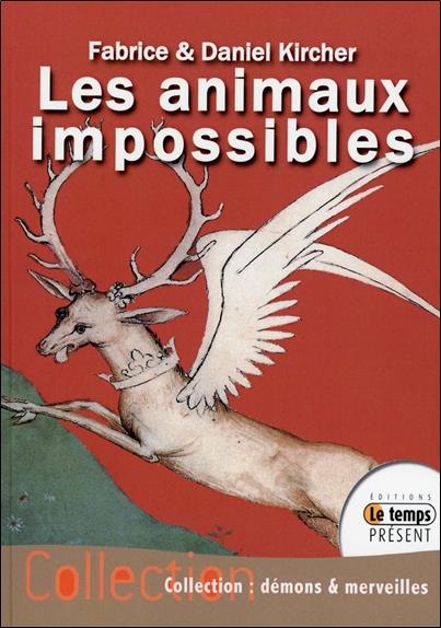 [épuisé] Les animaux impossibles
