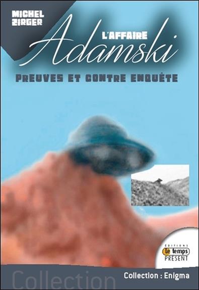 [épuisé] L'affaire Adamski - Preuves et contre-enquête