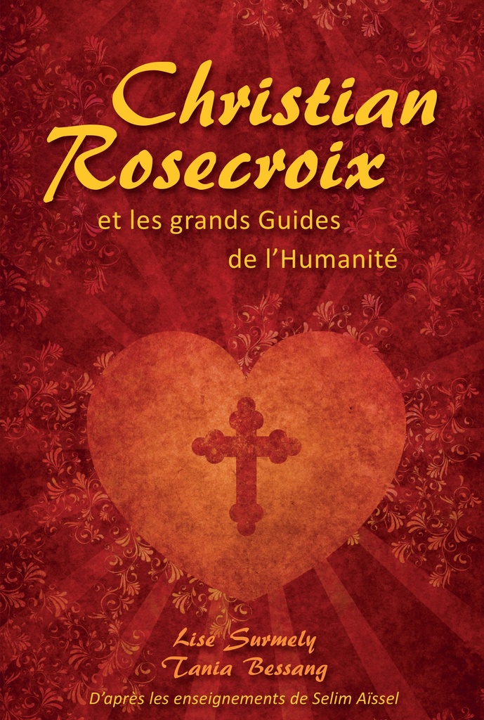 [9782351952122] Christian Rosecroix et les grands Guides de l'Humanité