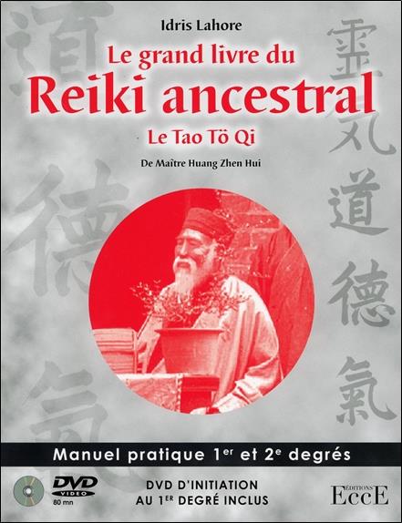 [9782351952566] [épuisé] Le grand livre du Reiki ancestral - Le Tao Tö Qi - Livre + DVD initiation 1er degré