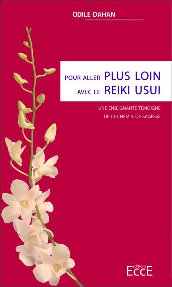[9782351952917] Pour aller plus loin avec le Reiki Usui - Une enseignante témoigne de ce chemin de sagesse
