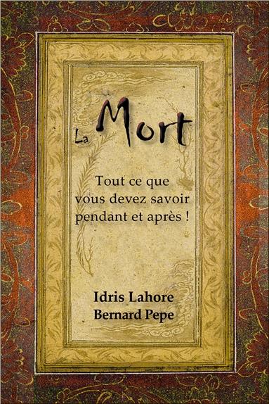 [9782351953129] La Mort - Tout ce que vous devez savoir pendant et après !