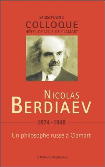 [9782356624680] Nicolas Berdiaev (1874-1948) - Un philosophe russe à Clamart - Colloque 22-23/11/18
