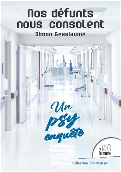 [9782357840928] Nos défunts nous consolent - Un psy enquête