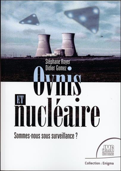[9782357841000] Ovnis et nucléaire - Sommes-nous sous surveillance ?