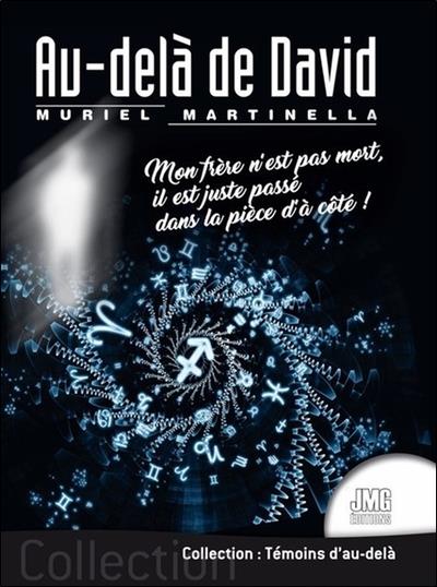 Au-delà de David - Mon frère n'est pas mort, il est juste passé dans la pièce d'à côté !