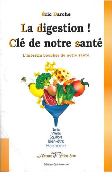 [épuisé] La digestion ! Clé de notre santé