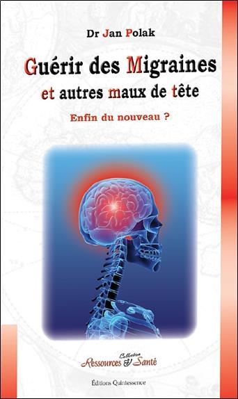 [épuisé] Guérir des migraines et autres maux de tête