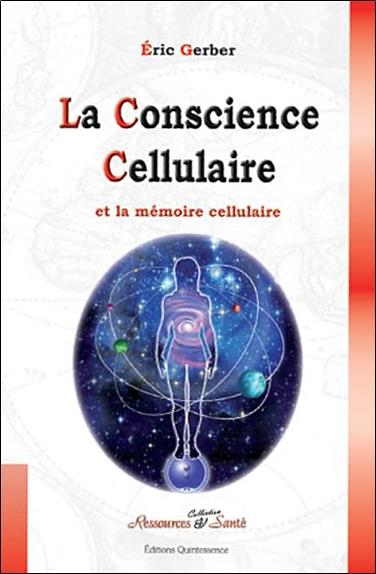 La conscience cellulaire