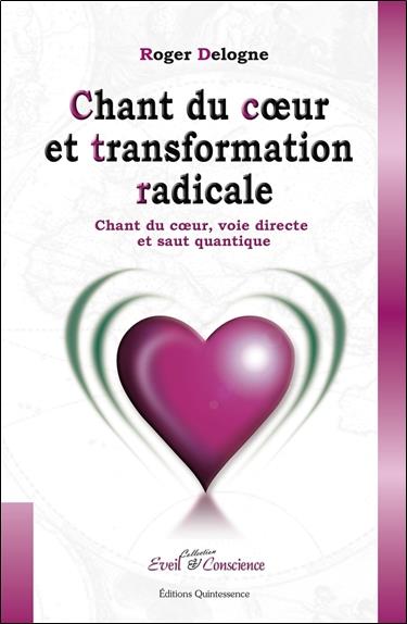 [9782358050234] Chant du coeur et transformation radicale