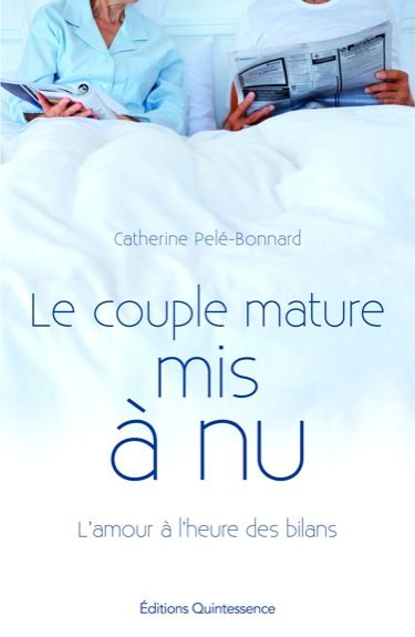 Le couple mature mis à nu - L'amour à l'heure des bilans
