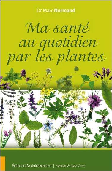 [9782358051507] Ma santé au quotidien par les plantes