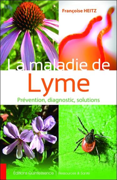 [épuisé] La maladie de Lyme - Prévention, diagnostic, solutions